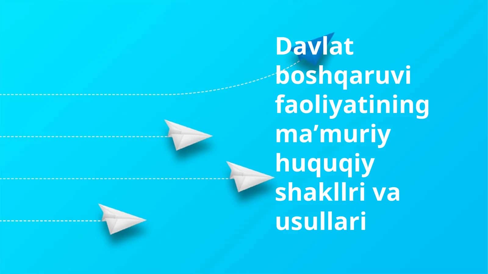 Davlat boshqaruvida faoliyatining maʼmuriy huquqiy shakllari usullari