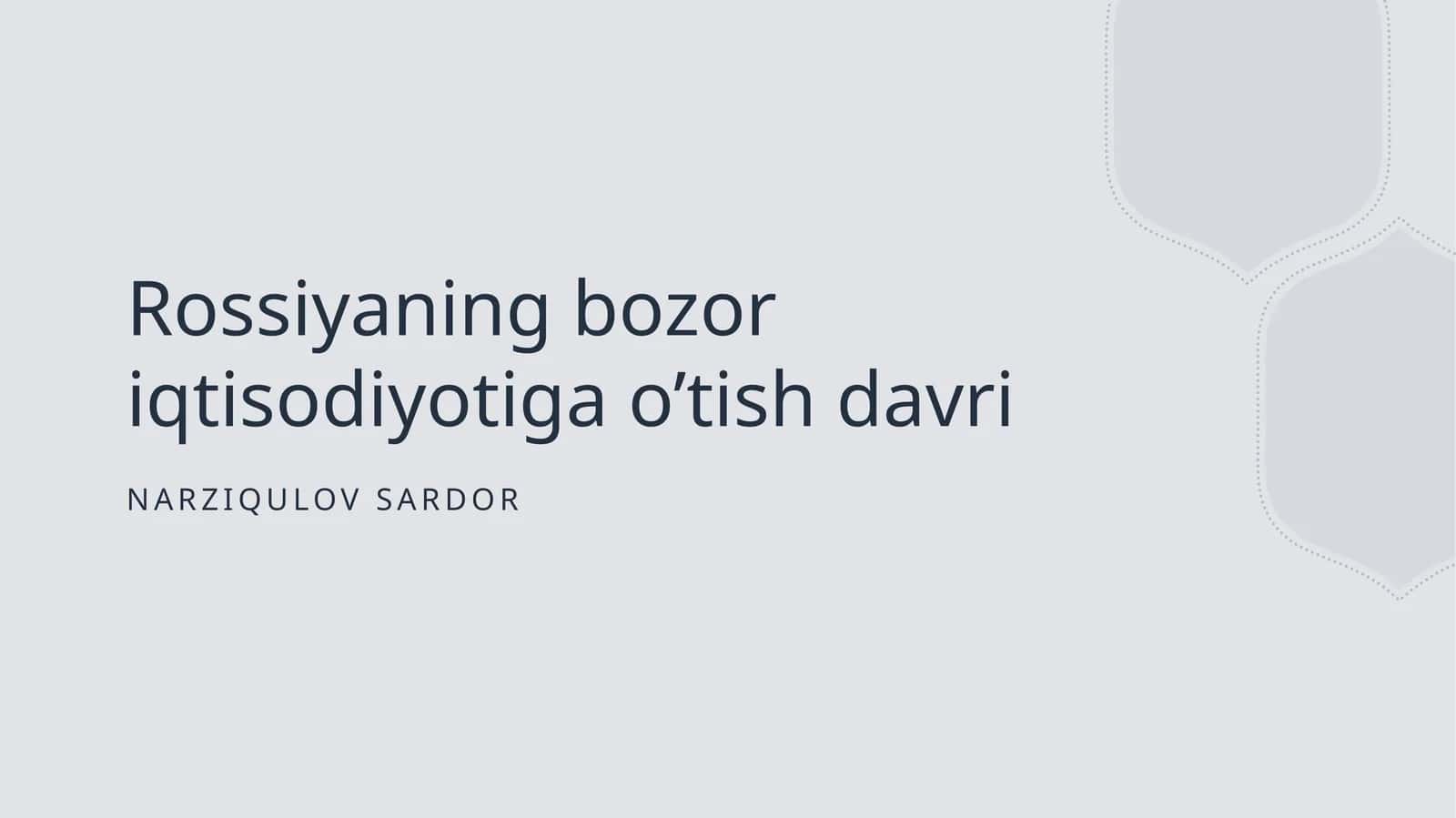 Rossiyaning bozor iqtisodiyotiga o’tish davri
