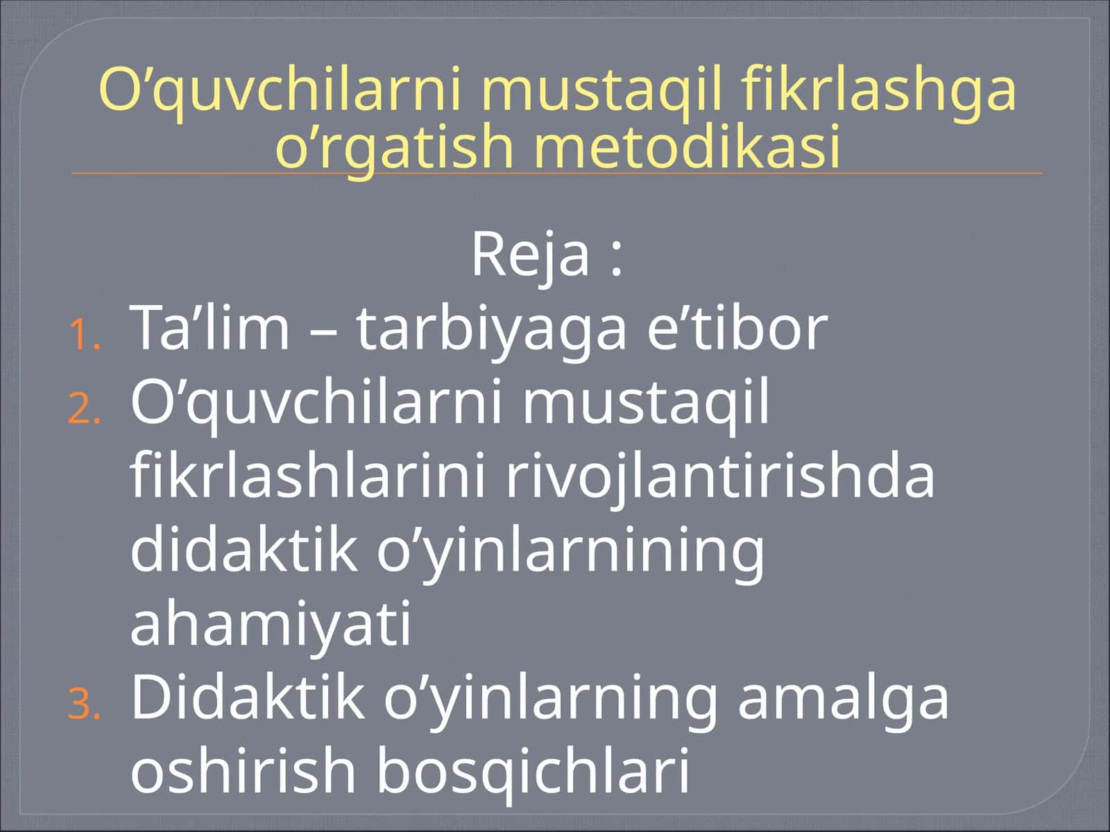 O’quvchilarni mustaqil fikrlashgao’rgatish metodikasi