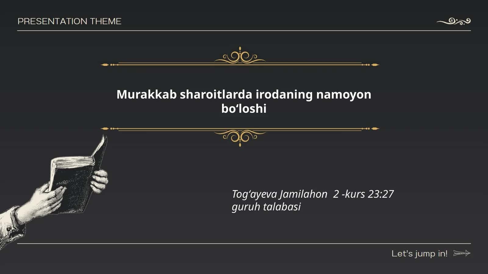 Murakkab sharoitlarda irodaning namoyon boʻloshi
