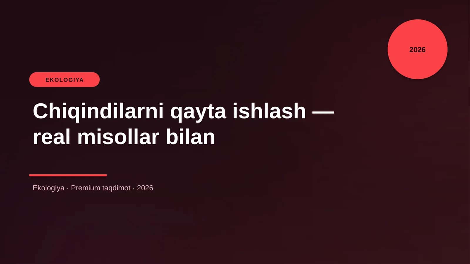 Chiqindilarni qayta ishlash — real misollar bilan