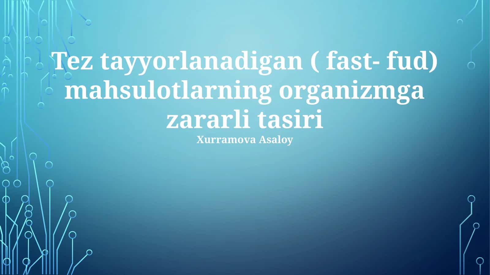 Tez tayyorlanadigan ( fast- fud) mahsulotlarning organizmga zararli tasiri