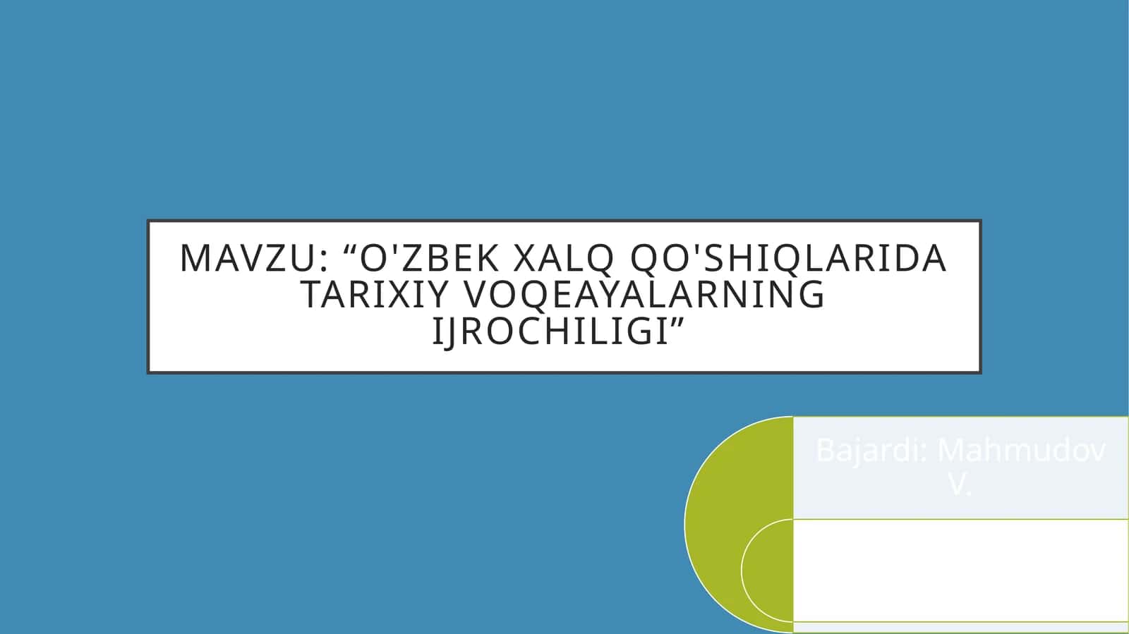 “O'zbekxalqqo'shiqlaridatarixiyvoqeayalarningijrochiligi”