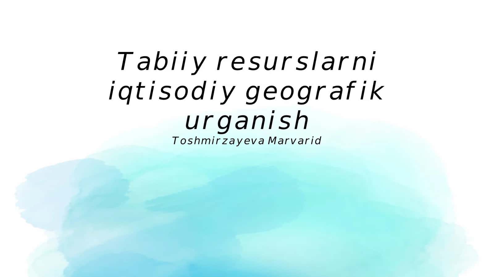 Tabiiy resurslardan oqilona foydalanish