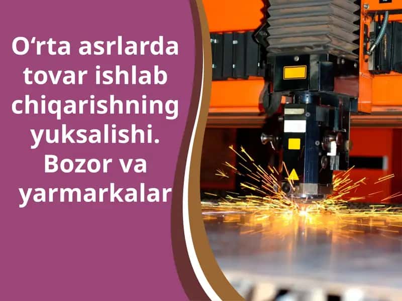 O‘rtaasrlar dastovarishlabchi qarishning yuksalishi