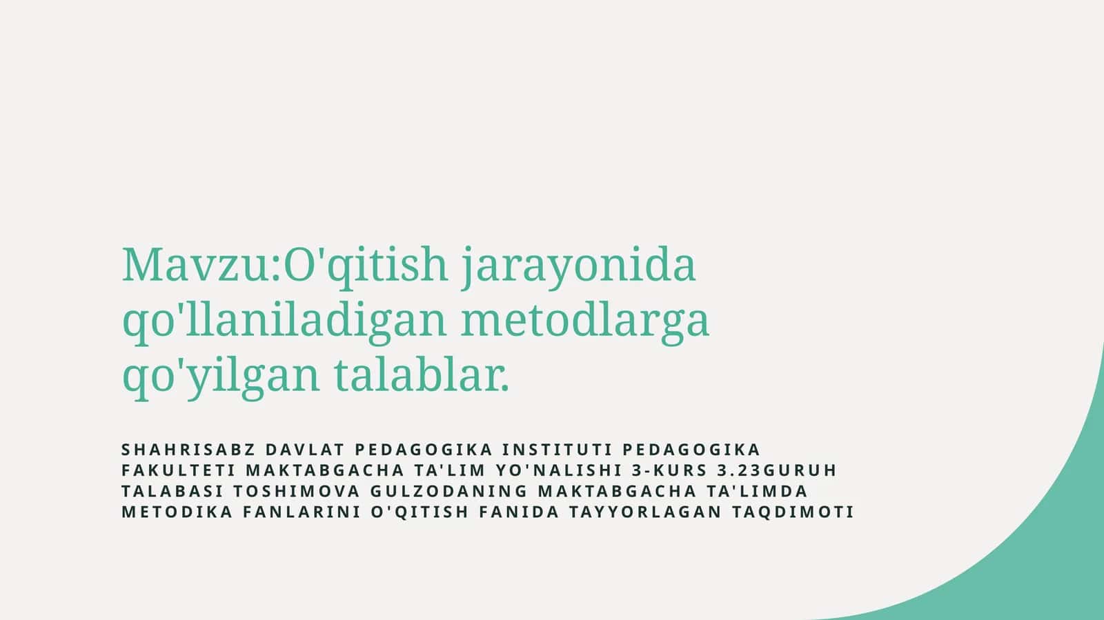 O'qitish metodlarining asosiy talablari va ularning ta'lim samaradorligiga ta'siri