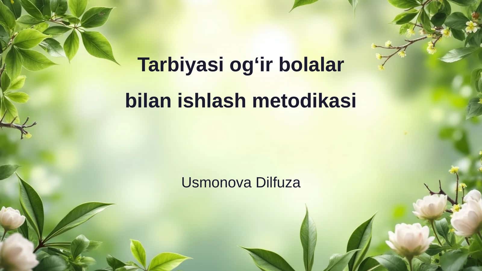 Tarbiyasi ogʻir bolalar bilan ishlash metodikasi