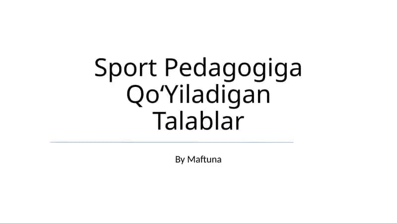 Sport Pedagogiga QoʻYiladigan Talablar