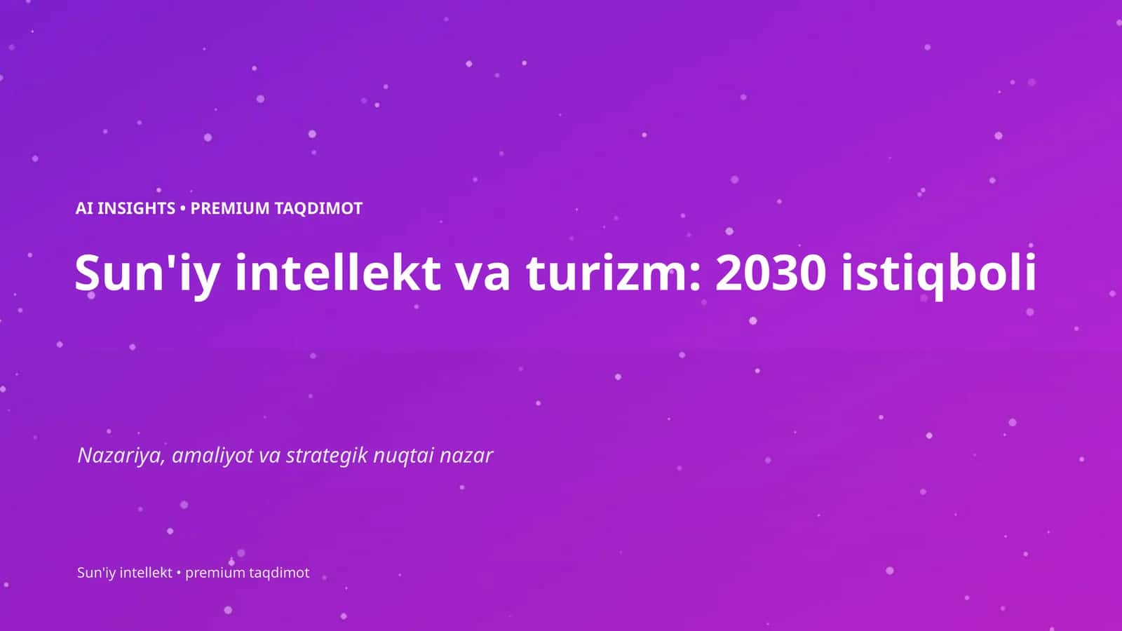 Sun'iy intellekt va turizm: 2030 istiqboli