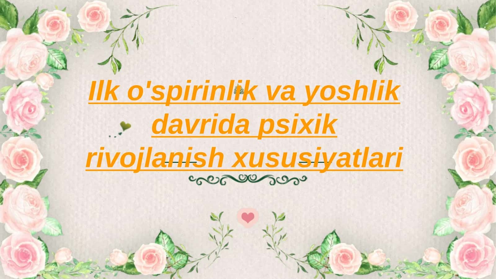 Ilk o'spirinlik va yoshlik davrida psixik rivojlanish xususiyatlari
