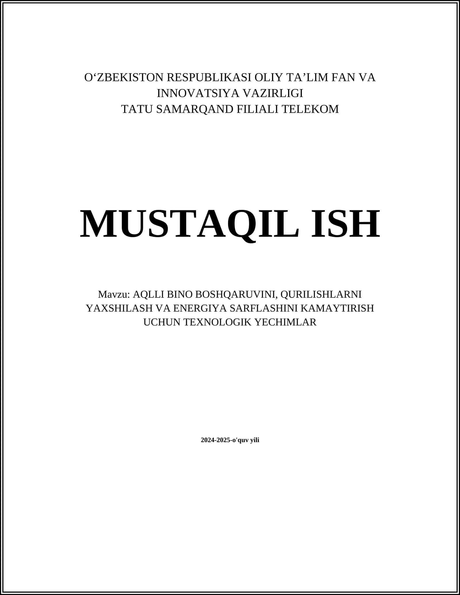AQLLI BINO BOSHQARUVINI, QURILISHLARNI YAXSHILASH VA ENERGIYA SARFLASHINI KAMAYTIRISH UCHUN TEXNOLOGIK YECHIMLAR
