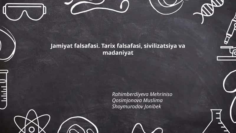 Jamiyat falsafasi. Tarix falsafasi, sivilizatsiya va madaniyat