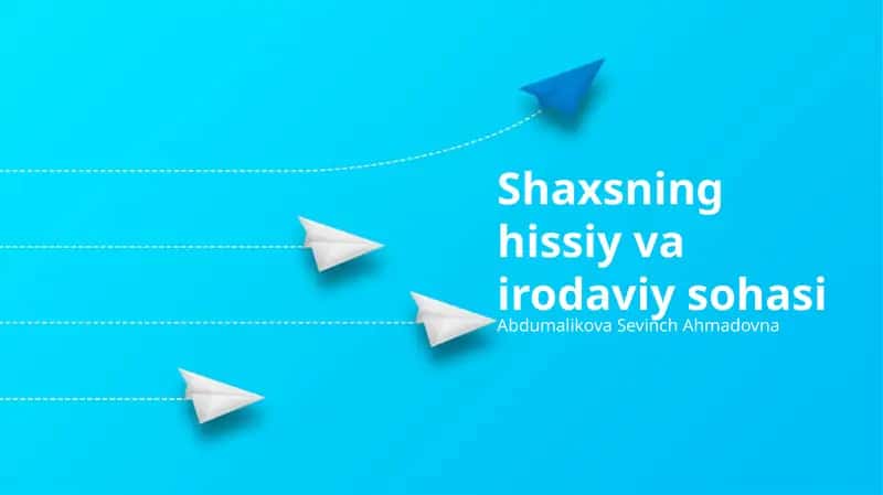 Shaxsning hissiy va irodaviy sohasi