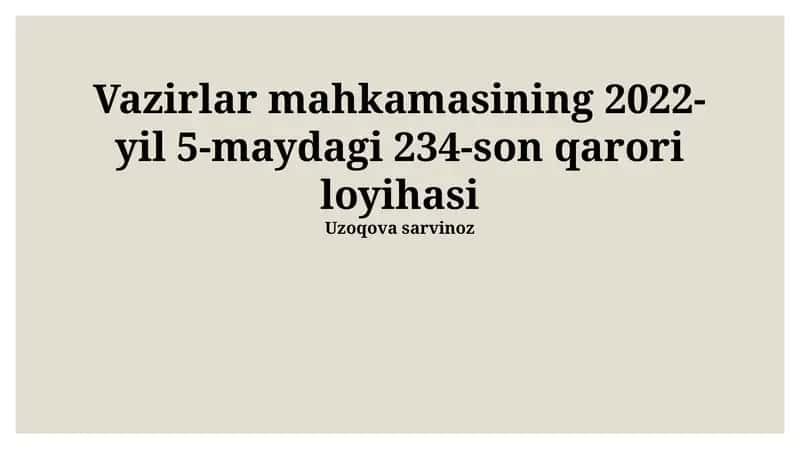Vazirlar mahkamasining 2022-yil 5-maydagi 234-son qarori loyihasi