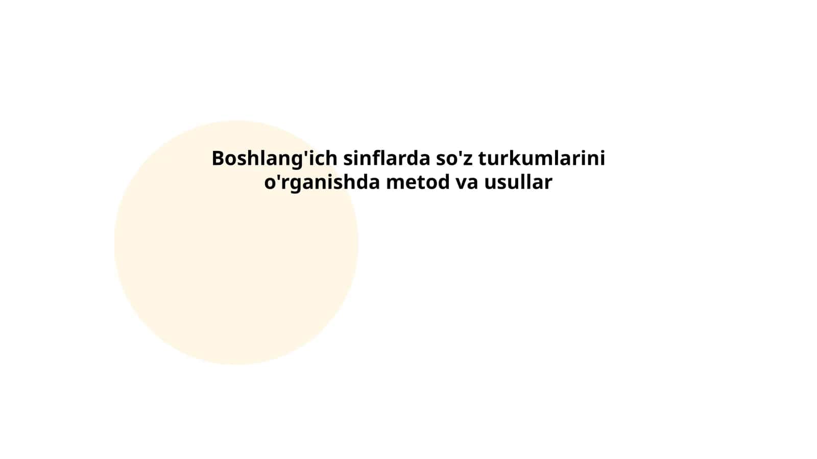 Boshlang'ich sinflarda so'z turkumlarini o'rganishda metod va usullar