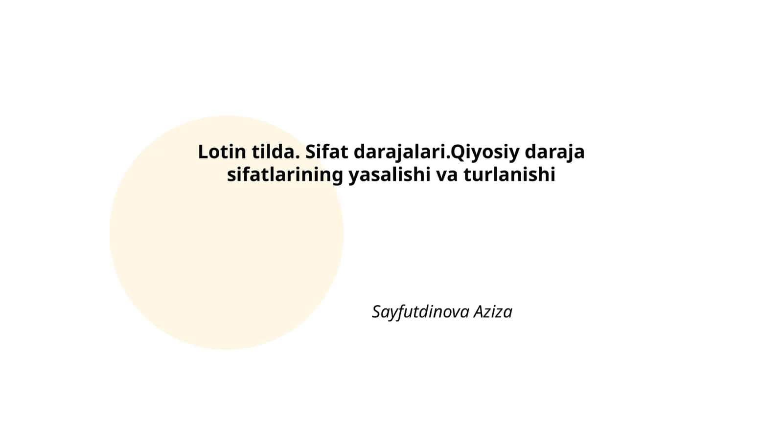Lotin tilda. Sifat darajalari.Qiyosiy daraja sifatlarining yasalishi va turlanishi