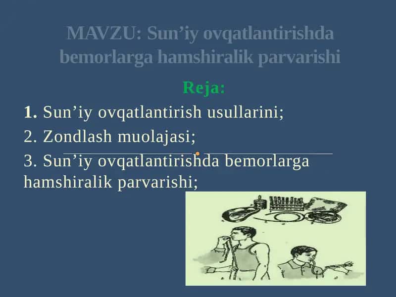 Sun’iy ovqatlantirishda bemorlarga hamshiralik parvarishi