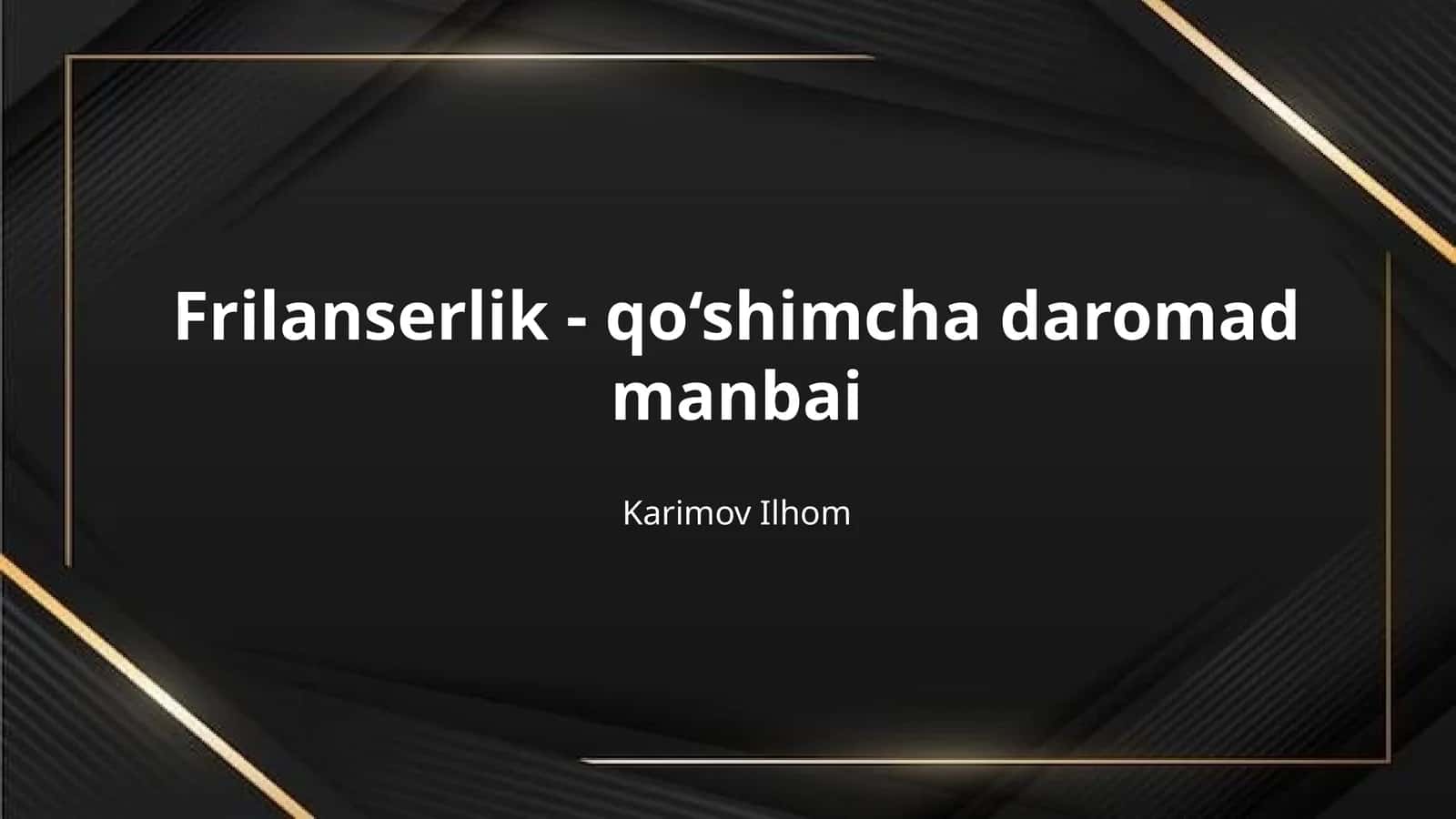 Frilanserlik - qo‘shimcha daromad manbai