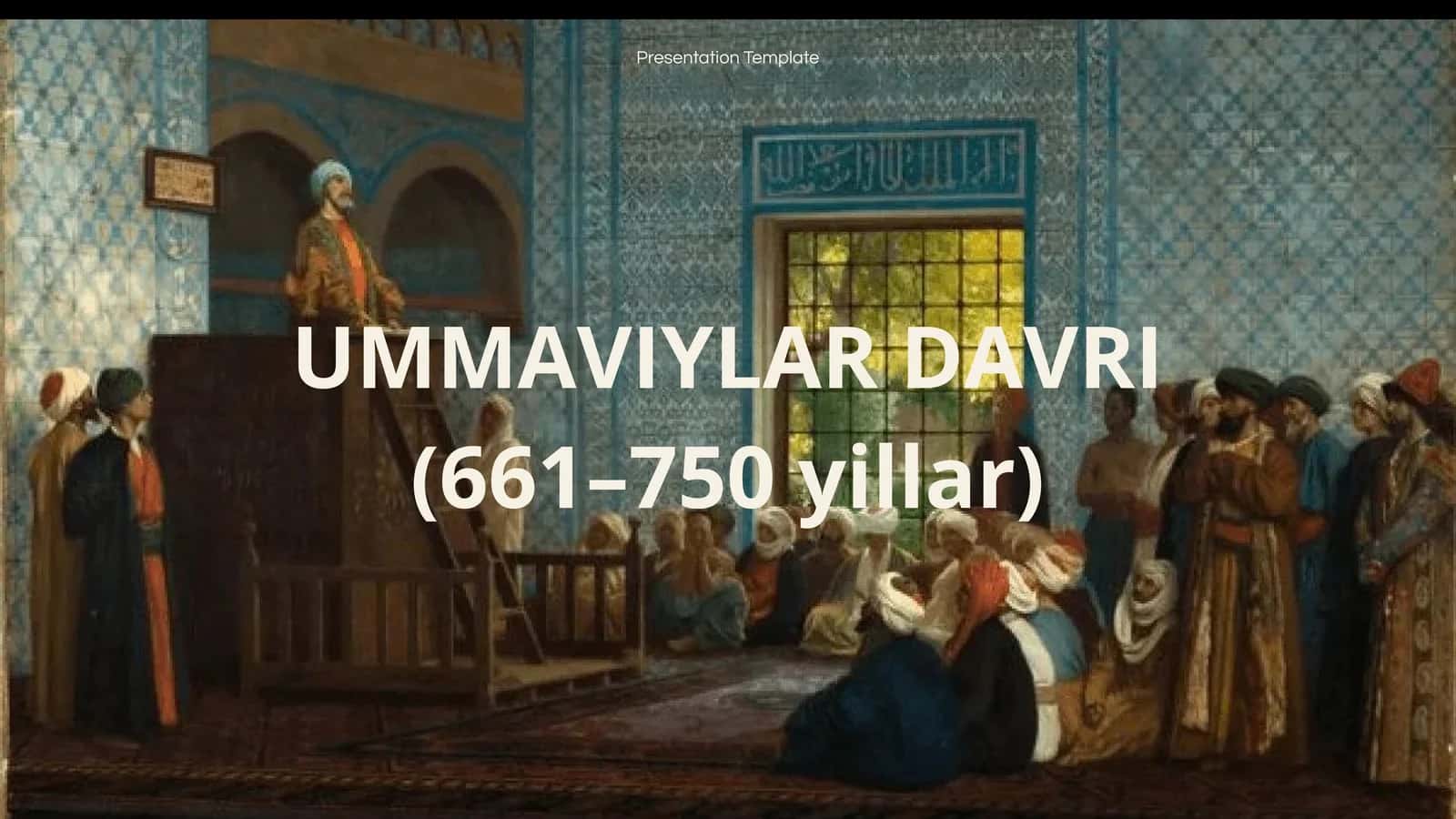 UMMAVIYLAR DAVRI islom tarixi