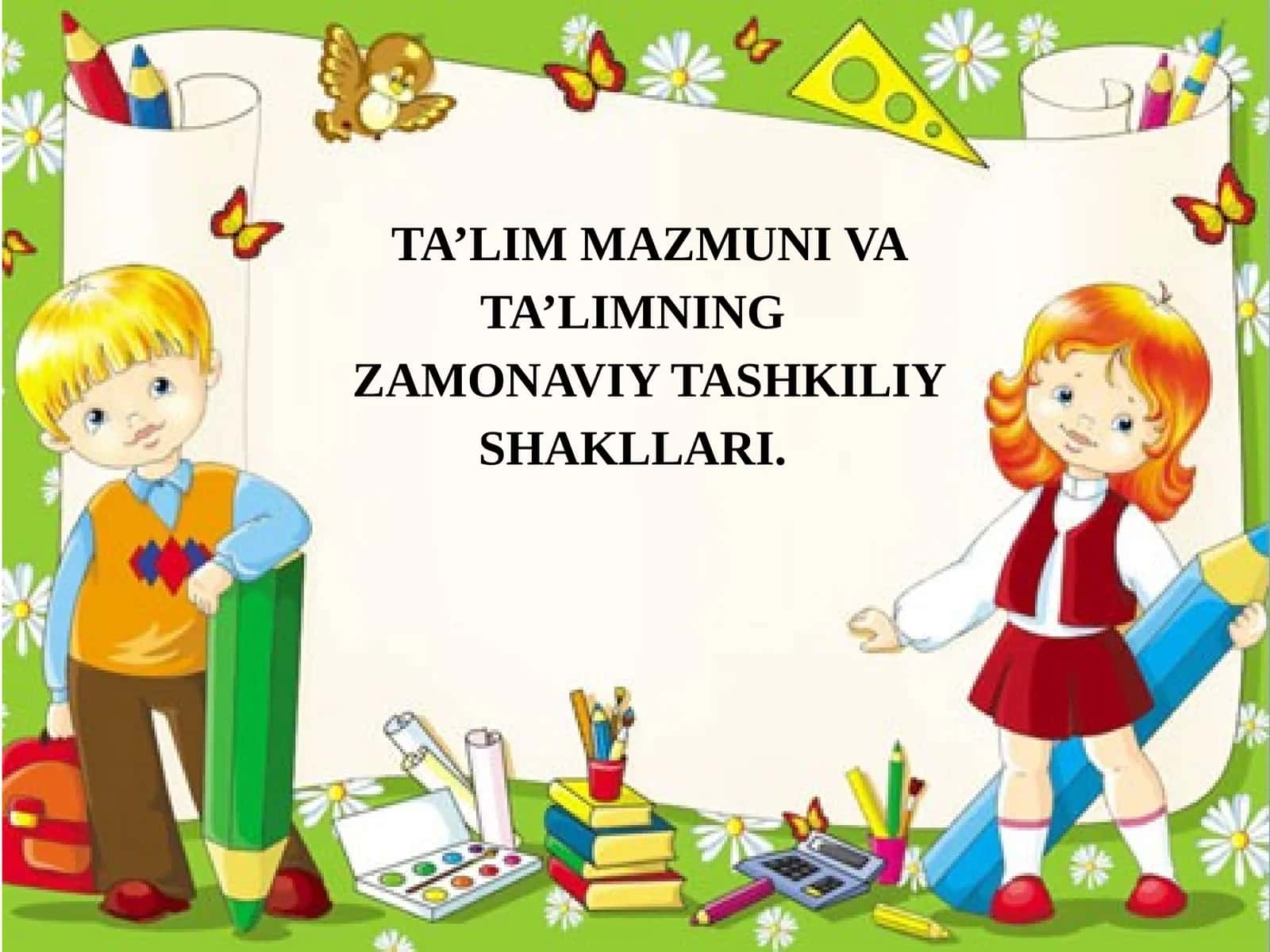 TA’LIM MAZMUNI VA TA’LIMNING ZAMONAVIY TASHKILIY SHAKLLARI