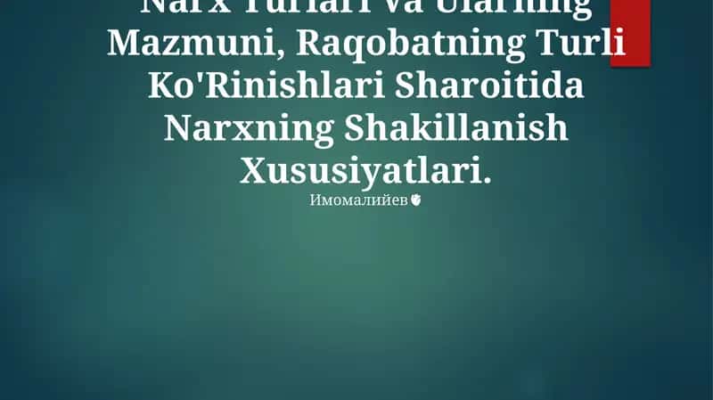 Narx Turlari Va Ularning Mazmuni, Raqobatning Turli Ko'Rinishlari Sharoitida Narxning Shakillanish Xususiyatlari