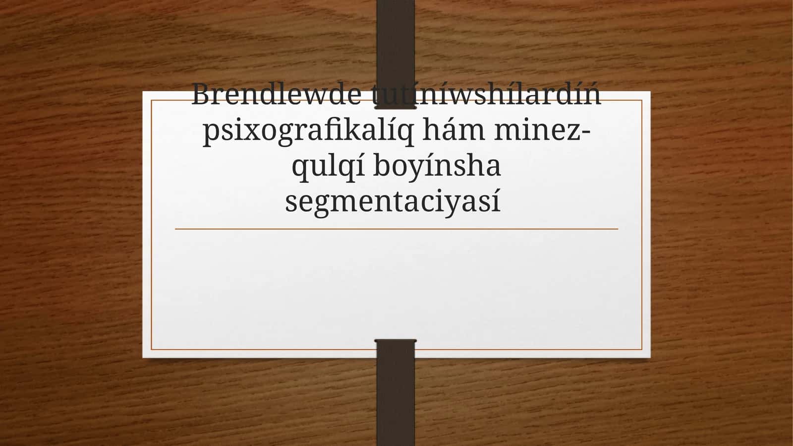 Brendlewde tutíníwshílardíń psixografikalíq hám minez-qulqí boyínsha segmentaciyasí