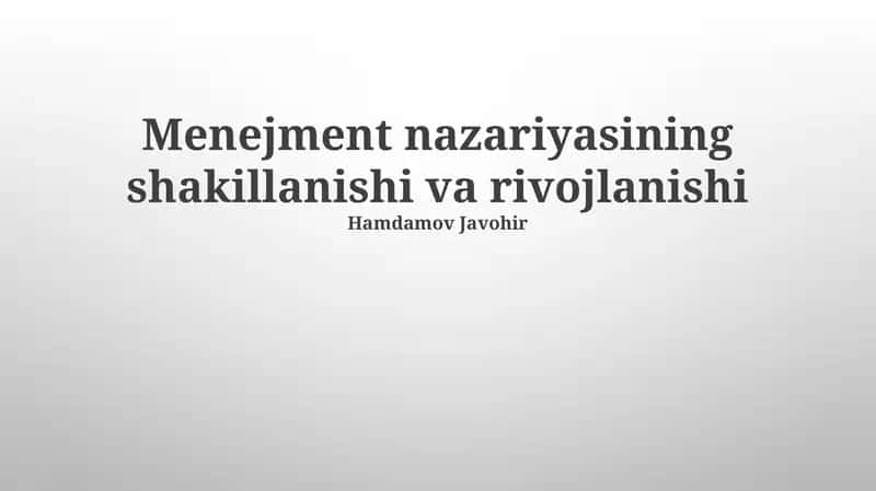Menejment nazariyasining shakillanishi va rivojlanishi