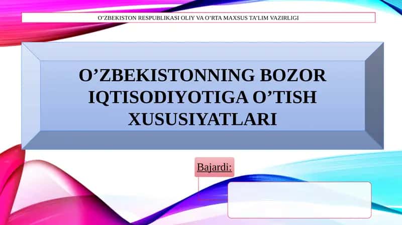 O'ZBEKISTONNING BOZOR IQTISODIYOTIGA O'TISH XUSUSIYATLARI