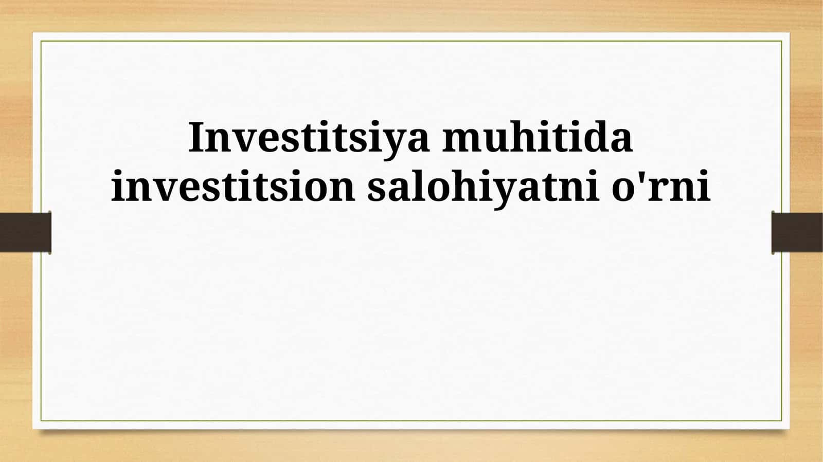 Investitsiya muhitida investitsion salohiyatni o'rni