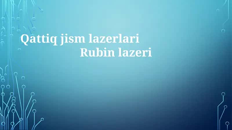 Qattiq jismli lazerlari Rubinlazeri