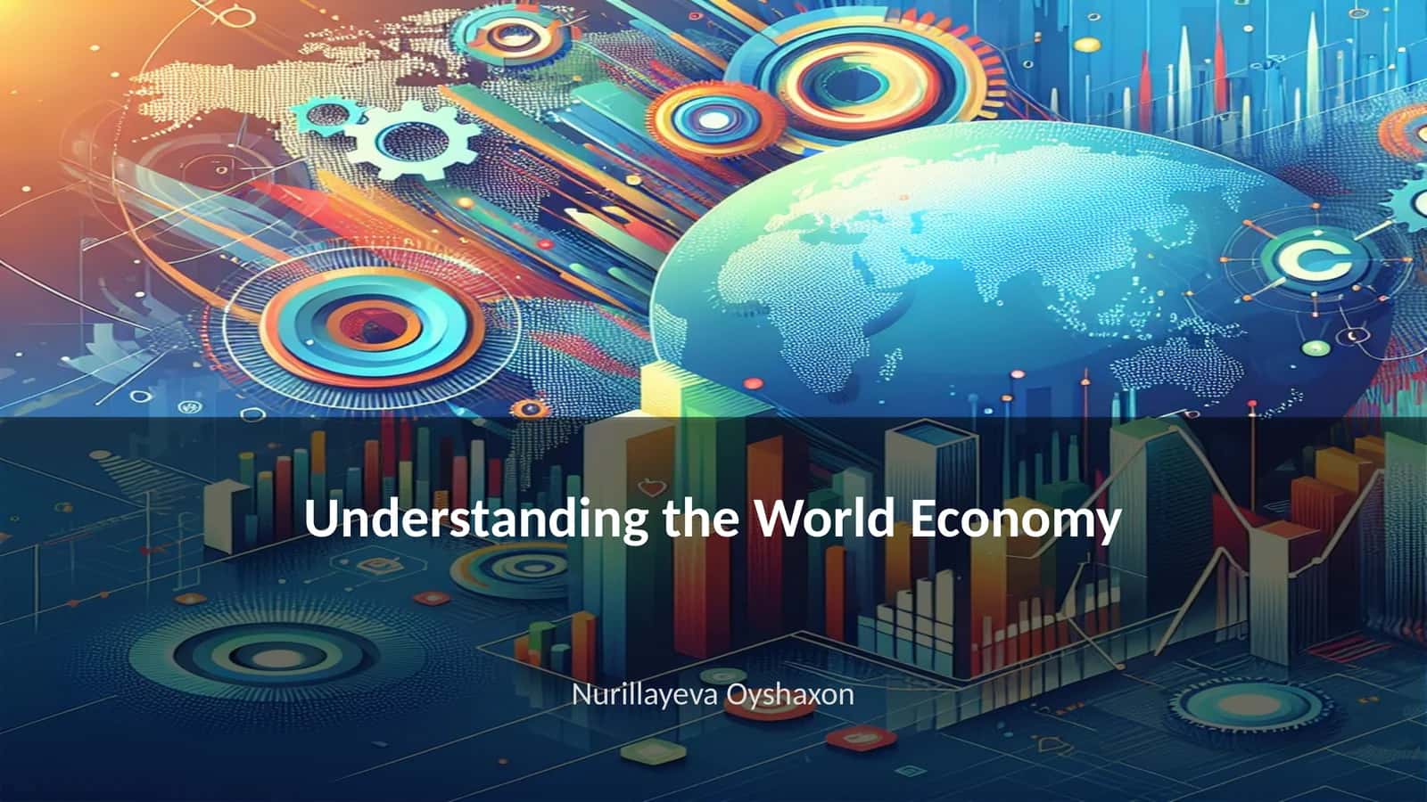 Understanding the World Economy