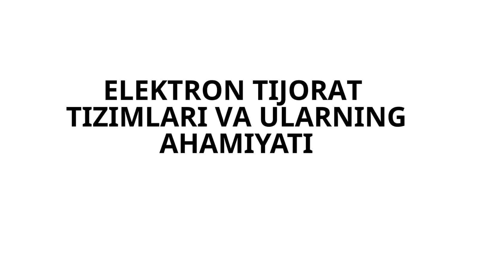 ЕLЕKTRОNTIJОRАTTIZIMLАRIVАULАRNINGАHАMIYATI