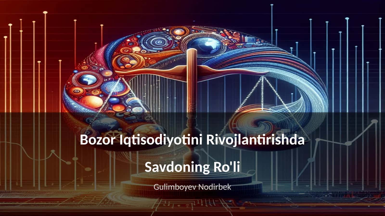 Bozor Iqtisodiyotini Rivojlantirishda Savdoning Ro'li