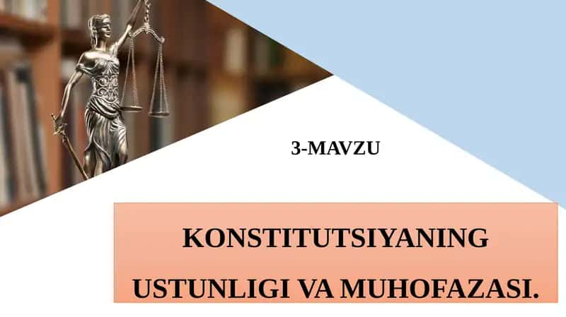 KONSTITUTSIYANING USTUNLIGI VA MUHOFAZASI