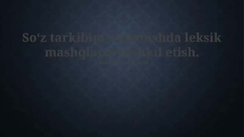 So'z yasalishiga oid mashqlar