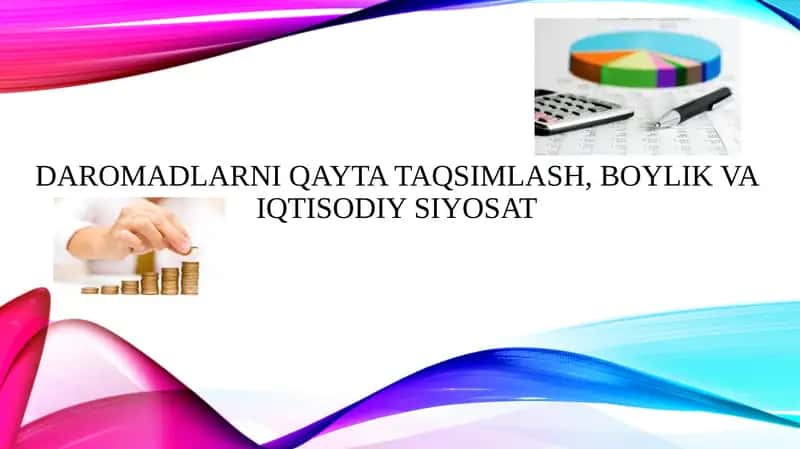Daromadlarni qayta taqsimlash va boylik va iqtisodiy sotish