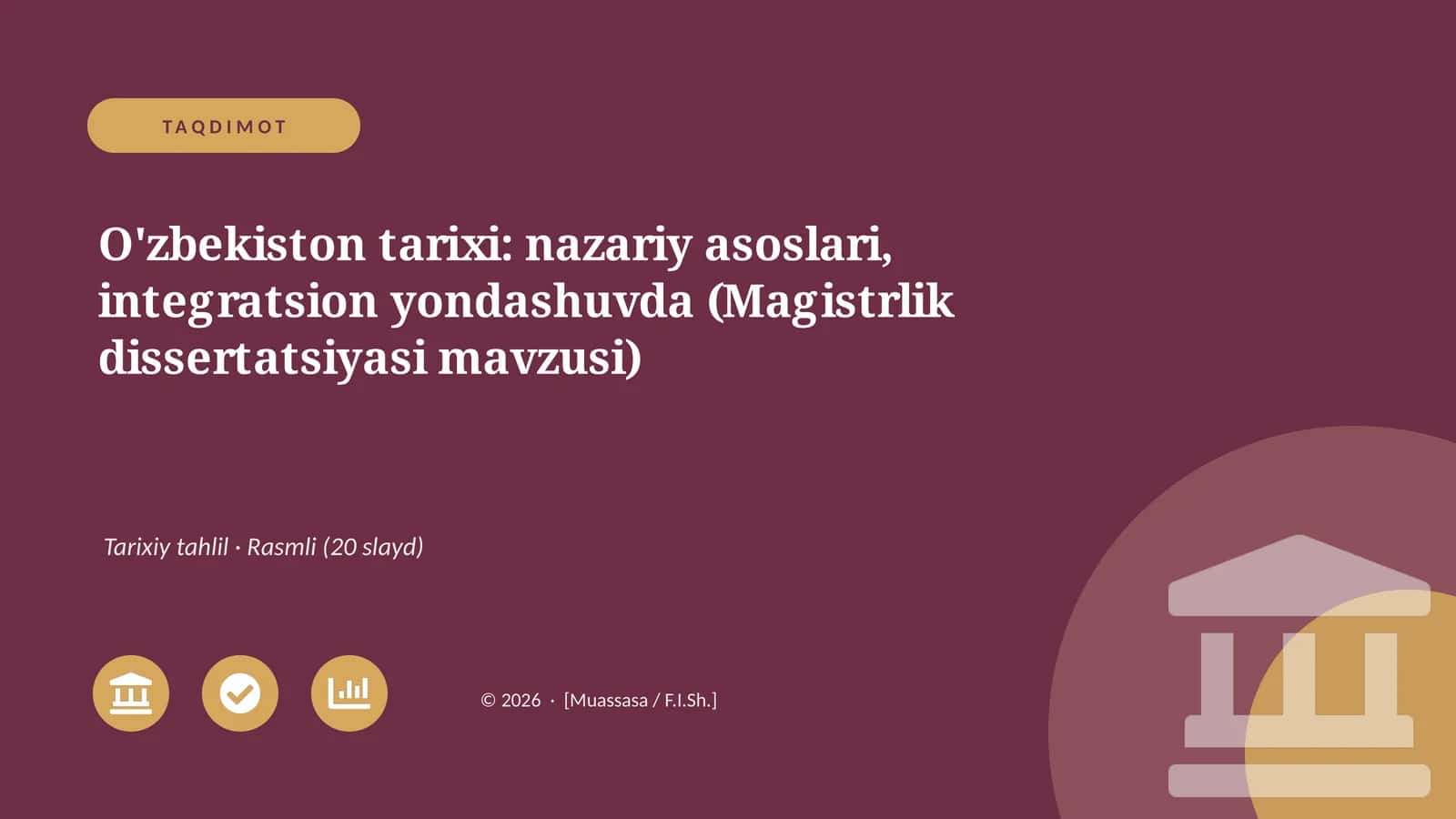 O'zbekiston tarixi: nazariy asoslari, integratsion yondashuvda (Magistrlik dissertatsiyasi mavzusi)