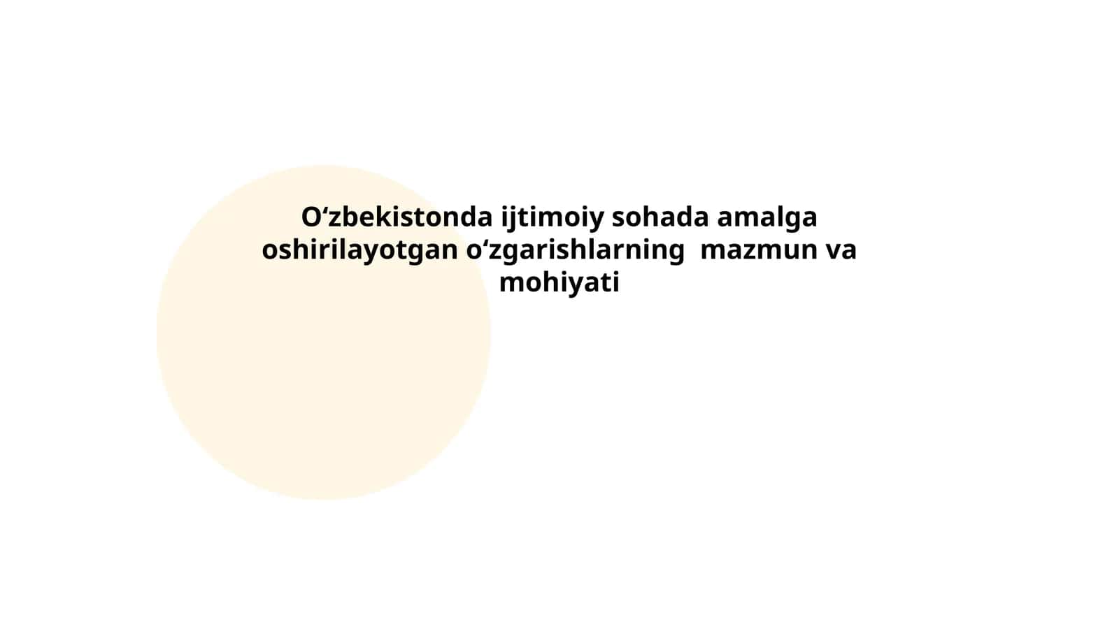 Oʻzbekistonda ijtimoiy sohada amalga oshirilayotgan oʻzgarishlarning mazmun va mohiyati