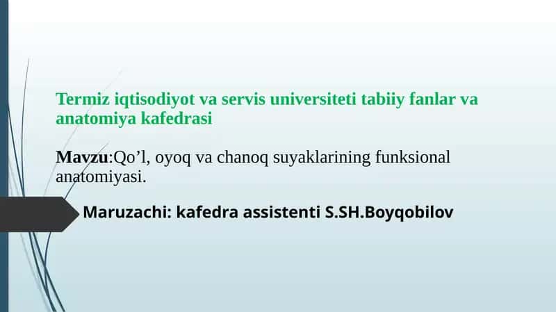 Qo’l, oyoq va chanoq suyaklarining funksional anatomiyasi