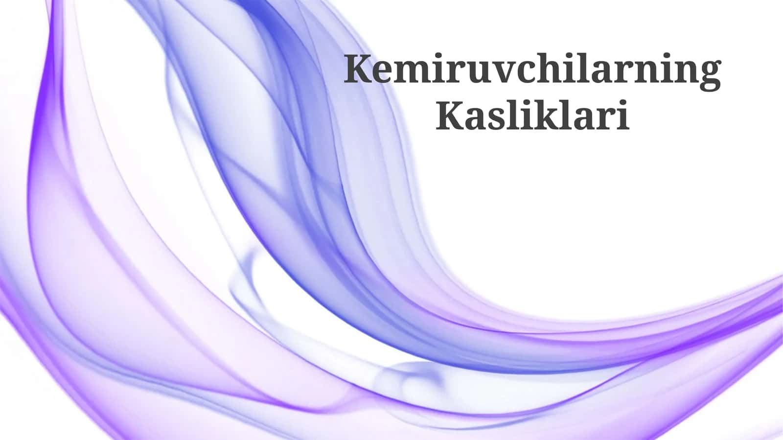 Kemiruvchilarning Kasliklari