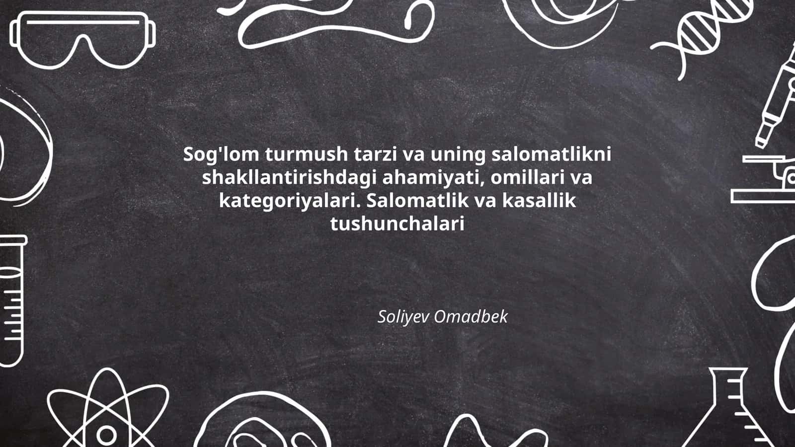 Sog'lom turmush tarzi va uning salomatlikni shakllantirishdagi ahamiyati, omillari va kategoriyalari