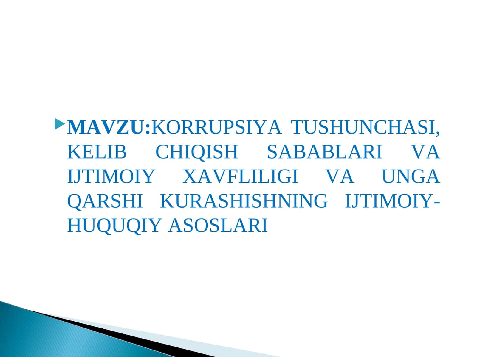 KORRUPSIYA TUSHUNCHASI, KELIB CHIQISH SABABLARI VA IJTIMOIY XAVFLILIGI VA UNGA QARSHI KURASHISHNING IJTIMOIY-HUQUQIY ASOSLARI