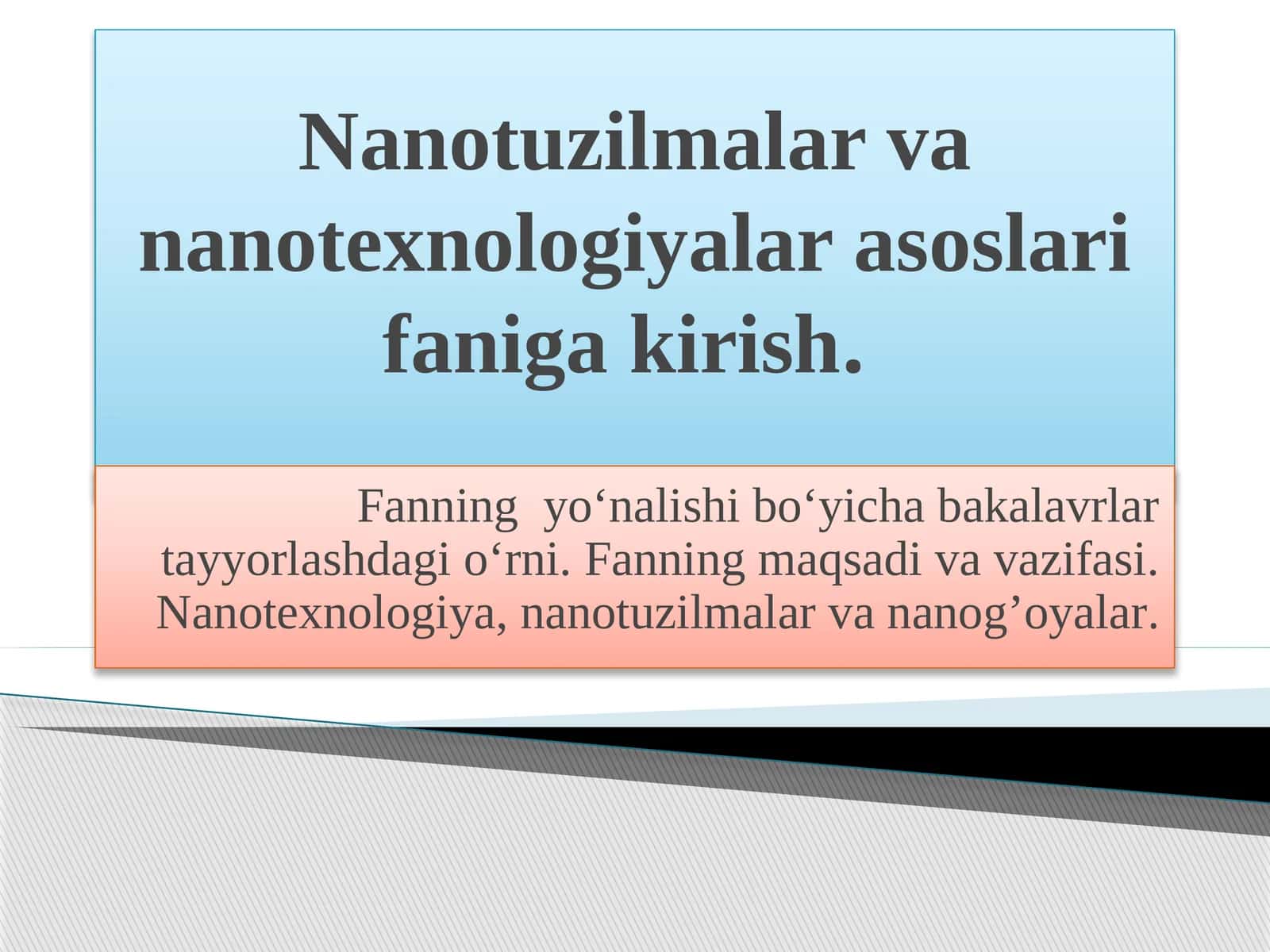 Nanotuzilmalar va nanotexnologiyalar asoslari faniga kirish