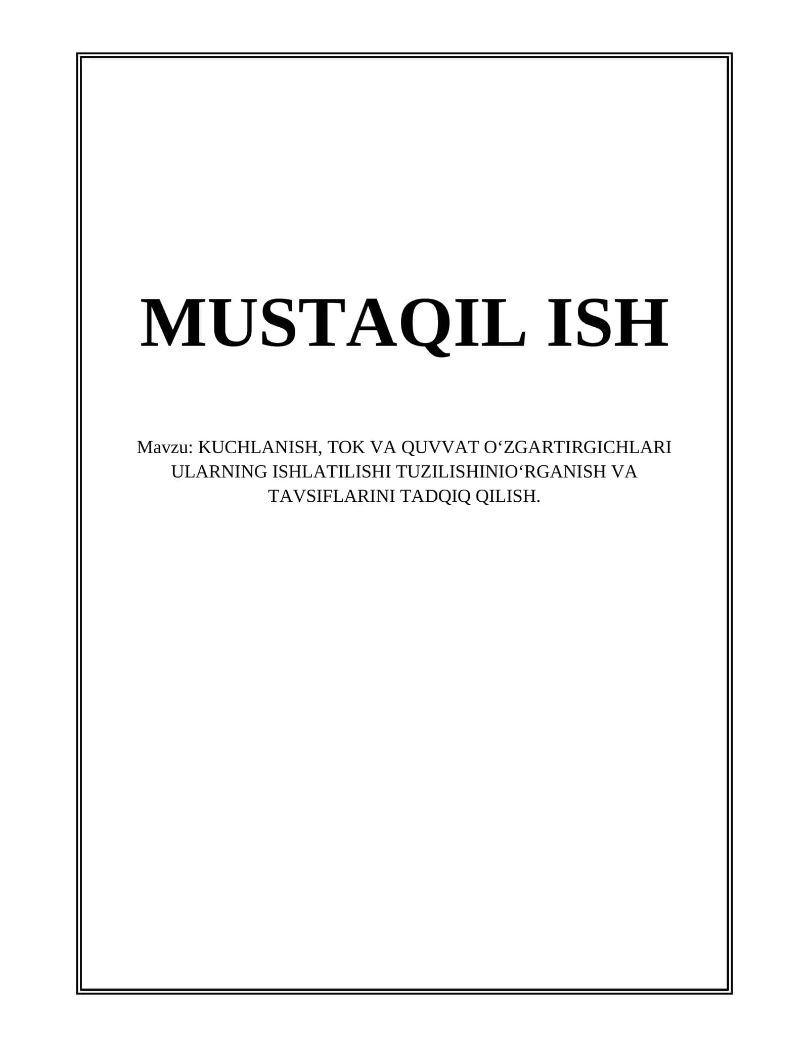 KUCHLANISH, TOK VA QUVVAT О‘ZGARTIRGICHLARI ULARNING ISHLATILISHI TUZILISHINIО‘RGANISH VA TAVSIFLARINI TADQIQ QILISH