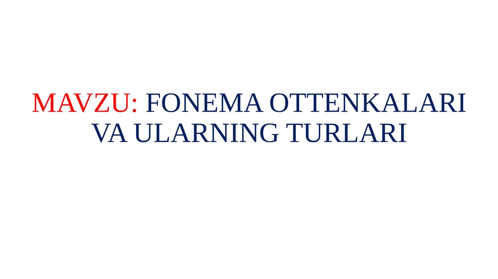 FONEMA OTTENKALARI VA ULARNING TURLARI