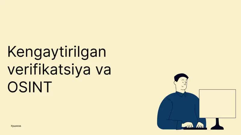 OSINT asoslari va kengaytirilgan verifikatsiya texnikalari