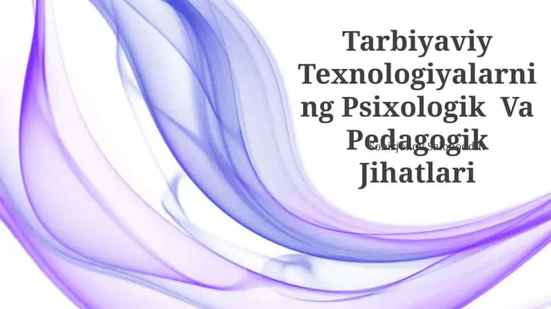 Tarbiyaviy Texnologiyalarning Psixologik Va Pedagogik Jihatlari