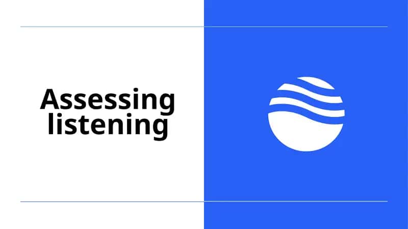 Assessing listening