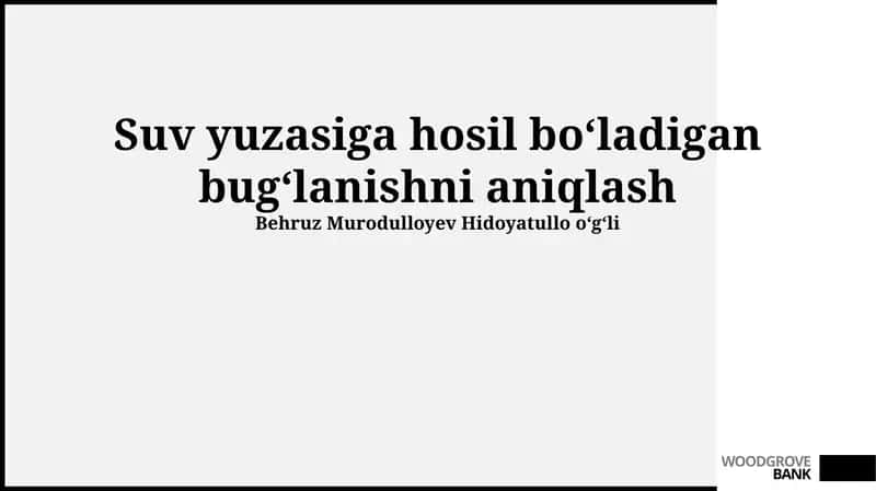 Suv yuzasiga hosil boʻladigan bugʻlanishni aniqlash