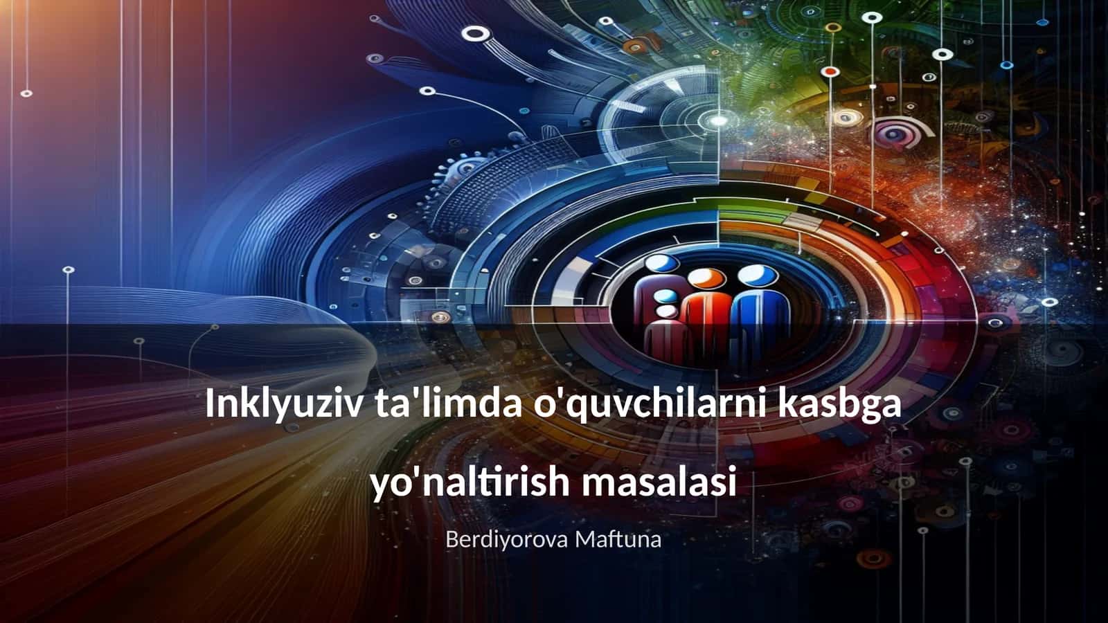 Inklyuziv ta'limda o'quvchilarni kasbga yo'naltirish masalasi